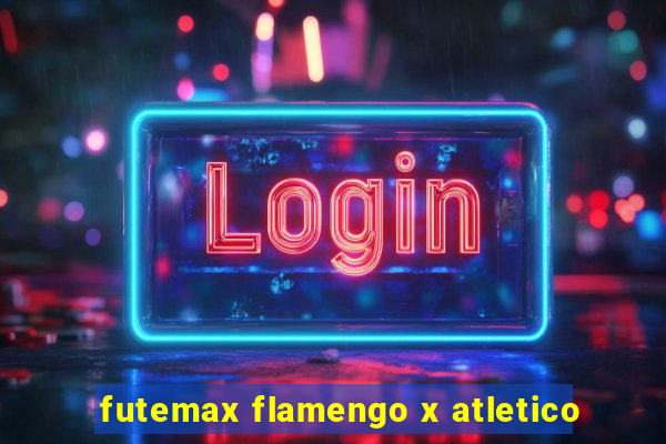 futemax flamengo x atletico